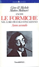 ANCHE LE FORMICHE nel loro